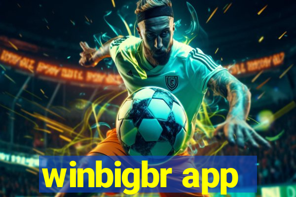 winbigbr app